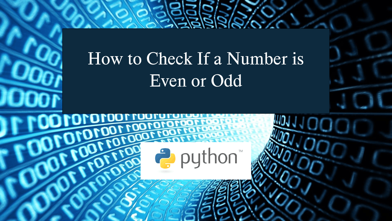 How To Check Odd Or Even Number In Python Online Smarys Org