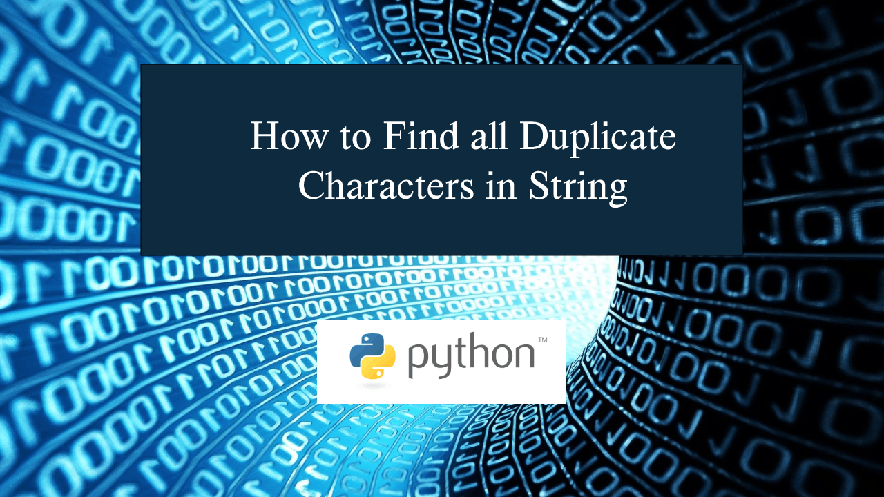 How To Find All Duplicate Characters In String Using Python 