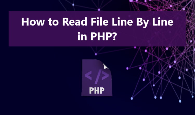 How to Read File Line By Line in PHP