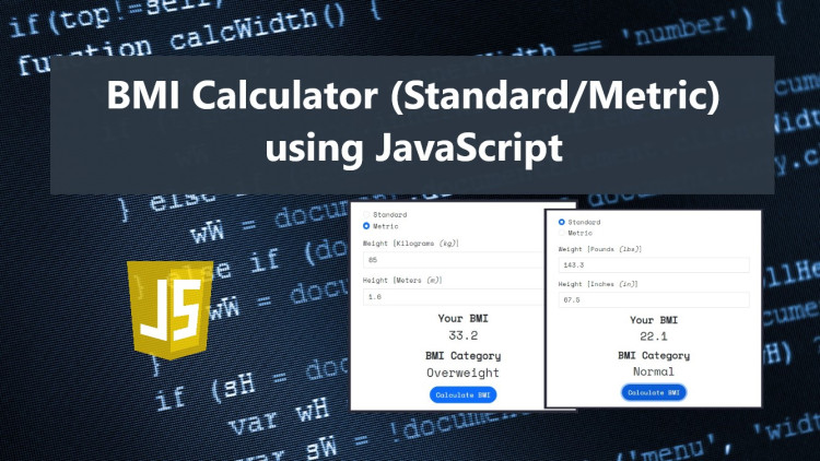 BMI Calculator (Standard And Metric) Using JavaScript Source Code Free ...